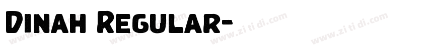 Dinah Regular字体转换 Dinah Regular字体转换